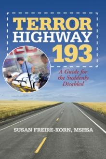 Terror Highway 193 : A Guide for the Suddenly Disabled