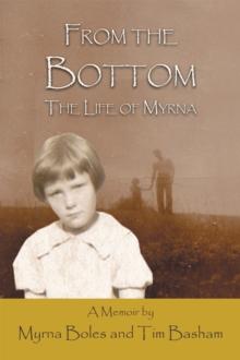 From the Bottom : The Life of Myrna