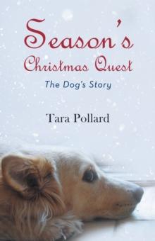 Season's Christmas Quest : The Dog'S Story