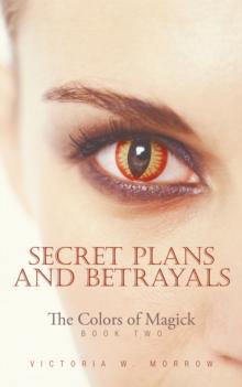 Secret Plans and Betrayals : The Colors of Magick