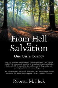 From Hell to Salvation : One Girl'S Journey