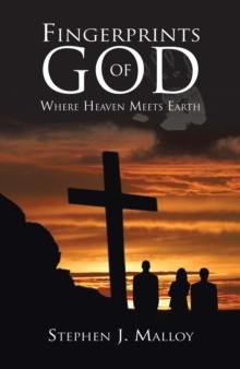 Fingerprints of God : Where Heaven Meets Earth