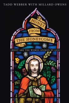 Honey from the Honeycomb : Sweet Are the Words Spoken by God