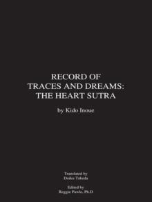 Record of Traces and Dreams: the Heart Sutra