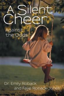 A Silent Cheer : Against the Odds