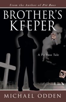 Brother'S Keeper : A Pit Boss Tale