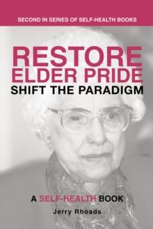 Restore Elder Pride : Shift the Paradigm