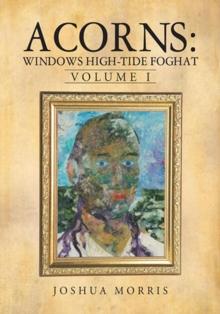 Acorns: Windows High-Tide Foghat : Volume I