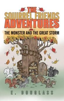 The Squirrel Friends Adventures : The Monster and the Great Storm