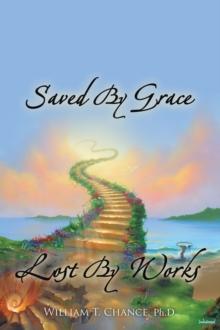 Saved by Grace Lost by Works