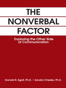 The Nonverbal Factor : Exploring the Other Side of Communication