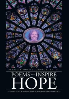 Poems That Inspire Hope : A Collection of Inspirational Poems and Other Thoughts