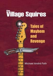 The Village Squires - Tales of Mayhem and Revenge