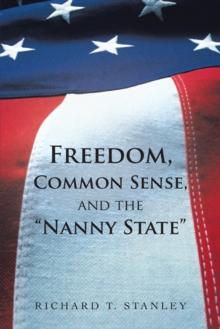 Freedom, Common Sense, and the "Nanny State"