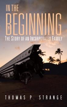 In the Beginning : The Story of an Incorporated Family