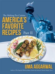 America'S Favorite Recipes, Part Ii : The Melting Pot Cuisine