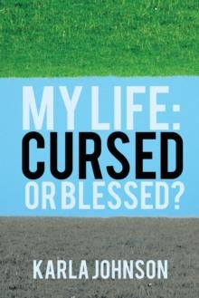 My Life: Cursed or Blessed?