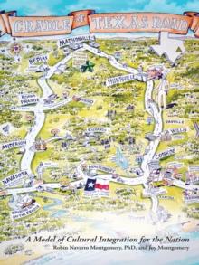 The Cradle of Texas Road : A Model of Cultural Integration for the Nation