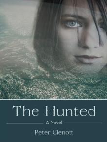 The Hunted : A Novel