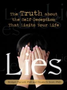 Lies : The Truth About the Self-Deception That Limits Your Life