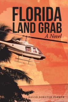 Florida Land Grab : A Novel