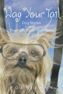 Wag Your Tail : Dog Stories and Poems to Touch Your Heart