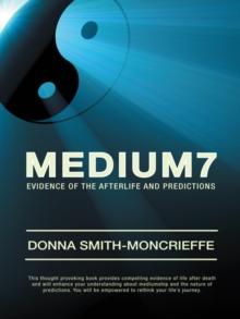 Medium7 : Evidence of the Afterlife and Predictions