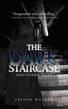 The Dark Staircase : And Other Tales