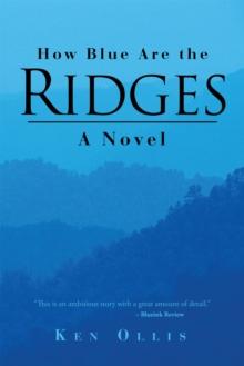 How Blue Are the Ridges : A Novel