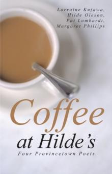 Coffee at Hilde'S : Four Provincetown Poets