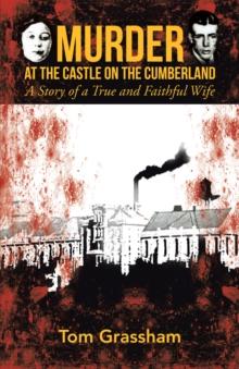 Murder at the Castle on the Cumberland : A Story of a True and Faithful Wife