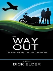 The Way Out : The Road, the Sky, the Love, the Journey