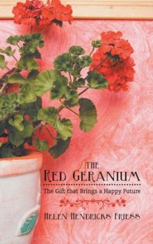 The Red Geranium : The Gift That Brings a Happy Future