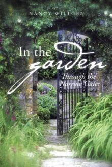 In the Garden : Through the Narrow Gate