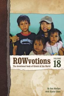 Rowvotions Volume 18 : The Devotional Book of Rivers of the World