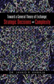 Toward a General Theory of Exchange: Strategic Decisions and Complexity