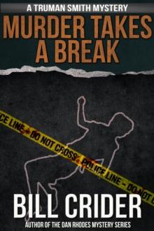 Murder Takes a Break: A Truman Smith Mystery