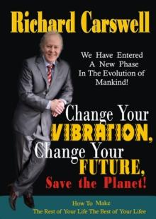 Change Your Vibration,Change Your Future