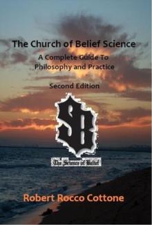 Church of Belief Science: A Complete Guide to Philosophy and Practice