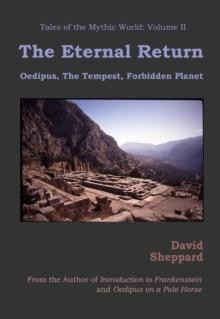 Eternal Return: Oedipus, The Tempest, Forbidden Planet