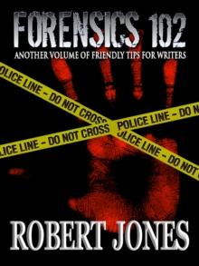 Forensics 102: Another Friendly Primer for Writers