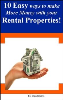 10 Easy Ways to Make More Money with your Rental Properties