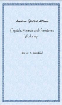 American Spiritual Alliance Crystals, Minerals and Gemstones Workshop