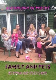 Family and Pets: A collection of poems