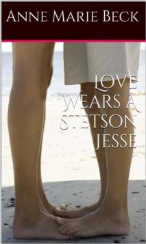 Love Wears A Stetson  *Jesse* : Love Wears a Stetson, #2