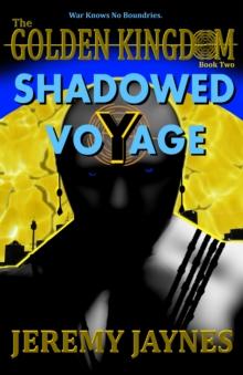 Golden Kingdom: Shadowed Voyage (Book 2)