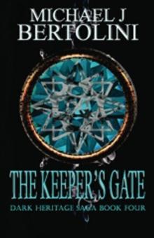 Keeper's Gate, Dark Heritage Saga IV