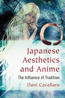 Japanese Aesthetics and Anime : The Influence of Tradition