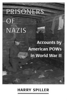 Prisoners of Nazis : Accounts by American POWs in World War II