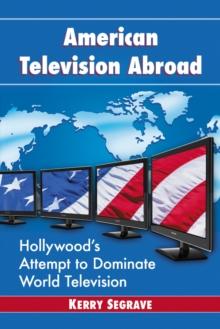 American Television Abroad : Hollywood's Attempt to Dominate World Television